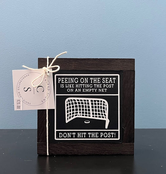 Hit the post, 6x6 sign