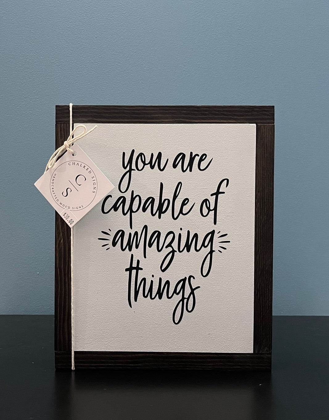 You are capable, 9x11 sign