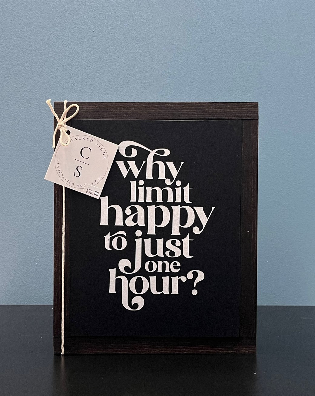 Why limit, 9x11 sign
